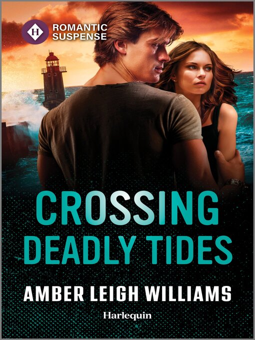 Title details for Crossing Deadly Tides by Amber Leigh Williams - Available
